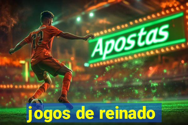 jogos de reinado